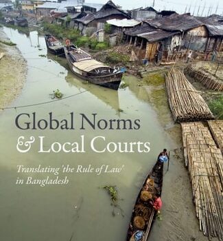 Ebook Global Norms and Local Courts: Translating the Rule of Law in Bangladesh cheap pdf