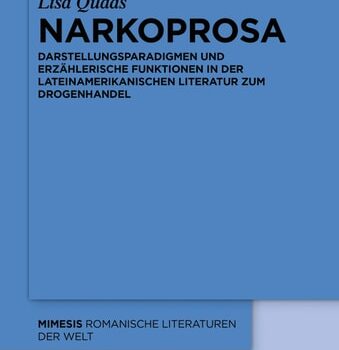 Ebook Narkoprosa: Darstellungsparadigmen und erzählerische Funktionen in der lateinamerikanischen Literatur zum Drogenhandel (Mimesis 80) (German Edition) cheap pdf