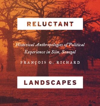 Ebook Reluctant Landscapes: Historical Anthropologies of Political Experience in Siin, Senegal cheap pdf
