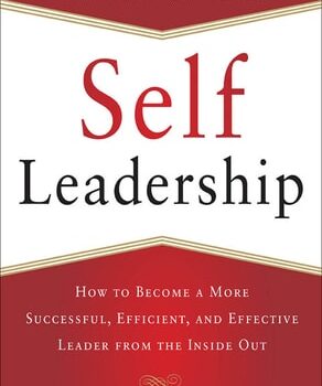 Ebook Self-Leadership: How to Become a More Successful, Efficient, and Effective Leader from the Inside Out cheap pdf