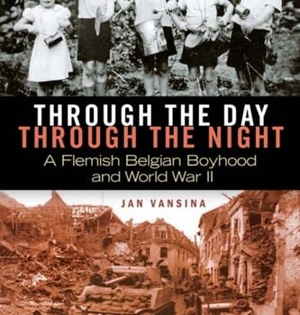 Ebook Through the Day, through the Night A Flemish Belgian Boyhood and World War II cheap pdf