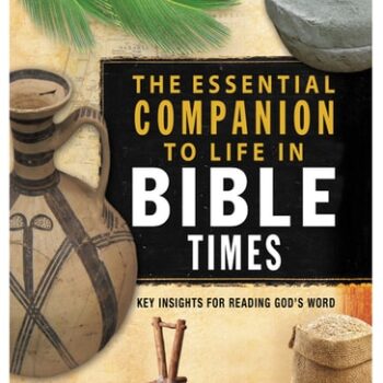 Ebook The Essential Companion to Life in Bible Times: Key Insights for Reading God’s Word (Essential Bible Companion Series) cheap pdf