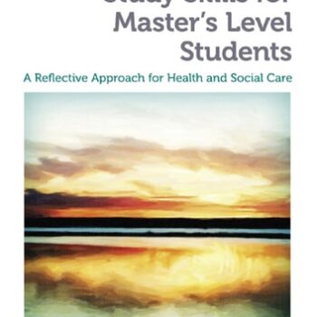 Ebook Study Skills for Master’s Level Students, revised edition: A Reflective Approach for Health and Social Care cheap pdf