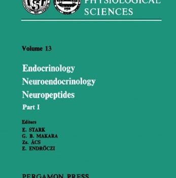 Ebook Endocrinology, Neuroendocrinology, Neuropeptides-Part 1: Proceedings of the 28th International Congress of Physiological Sciences, Budapest, 1980 cheap pdf
