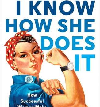 Ebook I Know How She Does It: How Successful Women Make the Most of Their Time cheap pdf