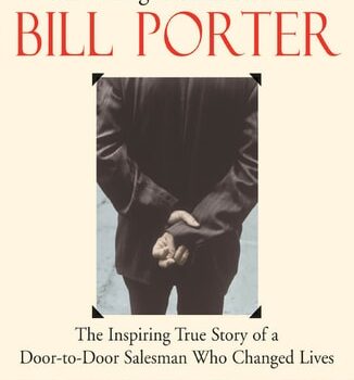 Ebook Ten Things I Learned from Bill Porter: The Inspiring True Story of the Door-to-Door Salesman Who Changed Lives cheap pdf