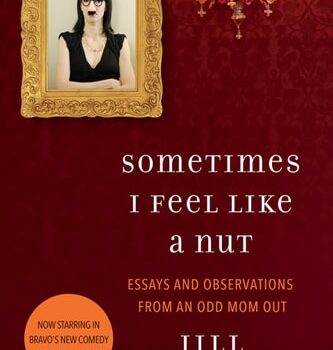 Ebook Sometimes I Feel Like a Nut: Essays and Observations From An Odd Mom Out cheap pdf