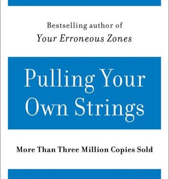 Ebook Pulling Your Own Strings: Dynamic Techniques for Dealing with Other People and Living Your Life As You Choose cheap pdf