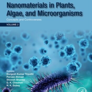 Ebook Nanomaterials in Plants, Algae and Microorganisms: Concepts and Controversies: Volume 2 cheap pdf