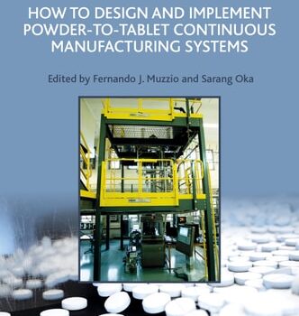 Ebook How to Design and Implement Powder-to-Tablet Continuous Manufacturing Systems (Expertise in Pharmaceutical Process Technology) cheap pdf