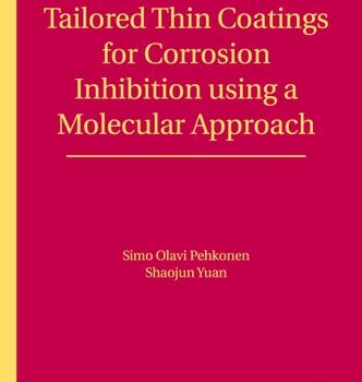 Ebook Tailored Thin Coatings for Corrosion Inhibition Using a Molecular Approach (ISSN Book 23) cheap pdf