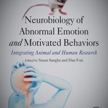 Ebook Neurobiology of Abnormal Emotion and Motivated Behaviors: Integrating Animal and Human Research cheap pdf