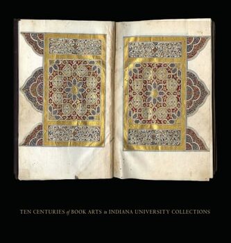 Ebook The Islamic Manuscript Tradition: Ten Centuries of Book Arts in Indiana University Collections cheap pdf