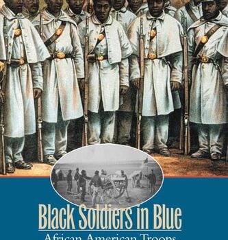Ebook Black Soldiers in Blue: African American Troops in the Civil War Era cheap pdf
