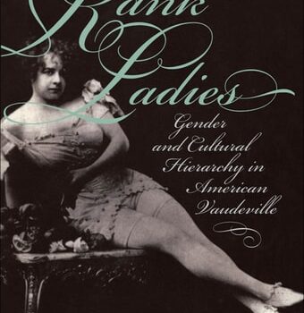 Ebook Rank Ladies: Gender and Cultural Hierarchy in American Vaudeville (Gender and American Culture) cheap pdf