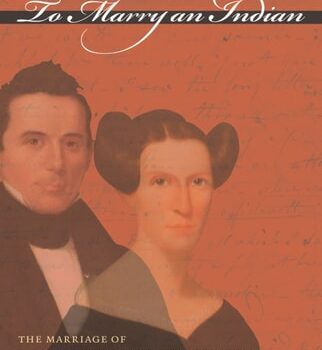 Ebook To Marry an Indian: The Marriage of Harriett Gold and Elias Boudinot in Letters, 1823-1839 cheap pdf