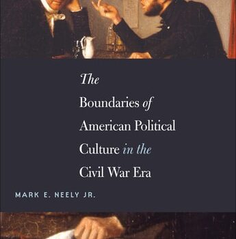 Ebook The Boundaries of American Political Culture in the Civil War Era (The Steven and Janice Brose Lectures in the Civil War Era) cheap pdf
