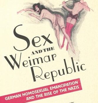 Ebook Sex and the Weimar Republic: German Homosexual Emancipation and the Rise of the Nazis (German and European Studies Book 23) cheap pdf
