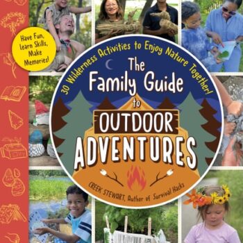 Ebook The Family Guide to Outdoor Adventures: 30 Wilderness Activities to Enjoy Nature Together! cheap pdf