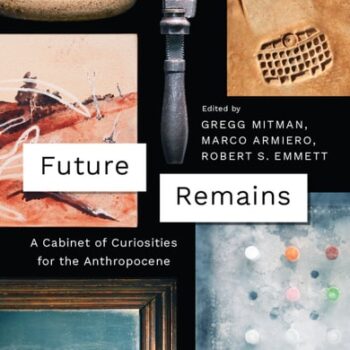 Ebook Future Remains: A Cabinet of Curiosities for the Anthropocene cheap pdf