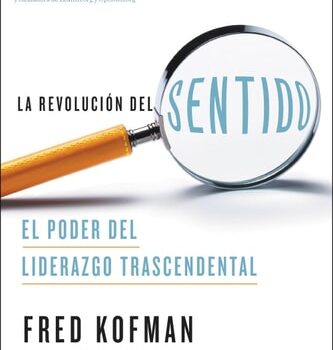 Ebook La revolución del sentido: El poder del liderazgo transcendente (Spanish Edition) cheap pdf