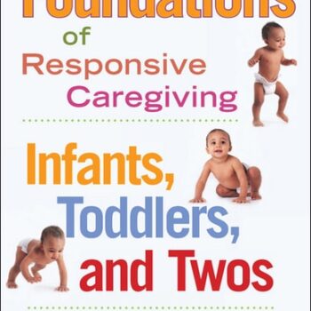 Ebook Foundations of Responsive Caregiving: Infants, Toddlers, and Twos cheap pdf