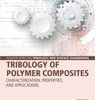 Ebook Tribology of Polymer Composites: Characterization, Properties, and Applications (Elsevier Series on Tribology and Surface Engineering) cheap pdf