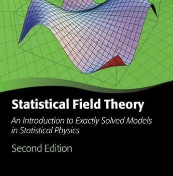 Ebook Statistical Field Theory: An Introduction to Exactly Solved Models in Statistical Physics (Oxford Graduate Texts) cheap pdf