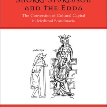 Ebook Snorri Sturluson and the Edda: The Conversion of Cultural Capital in Medieval Scandinavia (Toronto Old Norse-Icelandic Series (TONIS)) cheap pdf