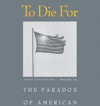 Ebook To Die For: The Paradox of American Patriotism cheap pdf