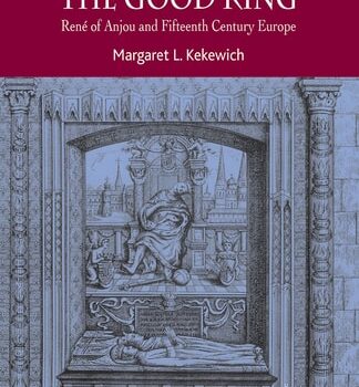 Ebook The Good King René of Anjou and Fifteenth Century Europe cheap pdf
