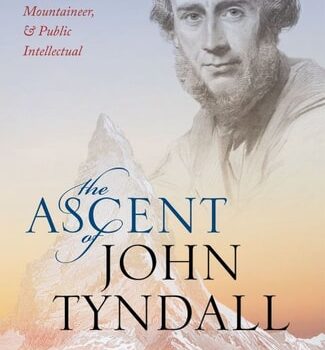 Ebook The Ascent of John Tyndall: Victorian Scientist, Mountaineer, and Public Intellectual cheap pdf