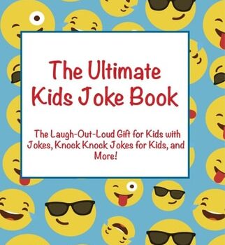 Ebook Ultimate Kids Joke Book: The Laugh Out Loud Gift for Kids with Jokes, Knock Knock Jokes for Kids, and Mor More (Joke Books for Kids Book 1) cheap pdf