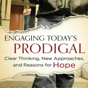 Ebook Engaging Today’s Prodigal Clear Thinking, New Approaches, and Reasons for Hope cheap pdf