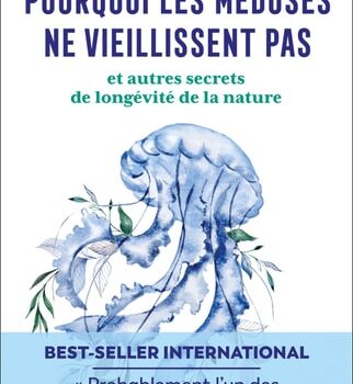Ebook Pourquoi Les Méduses Ne Vieillissent Pas… Et Autres Secrets De Longévité De La Nature cheap pdf