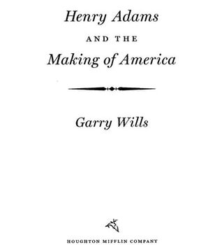 Ebook Henry Adams And The Making Of America cheap pdf