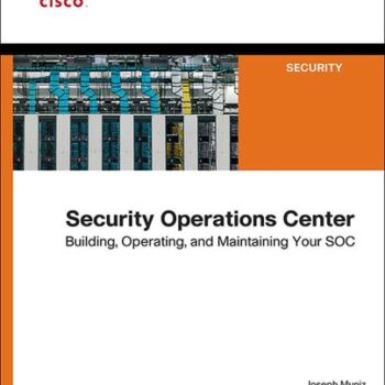 Ebook Security Operations Center: Building, Operating, and Maintaining your SOC cheap pdf