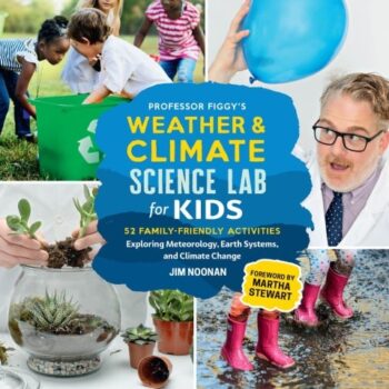 Ebook Professor Figgy’s Weather and Climate Science Lab for Kids: 52 Family-Friendly Activities Exploring Meteorology, Earth Systems, and Climate Change cheap pdf