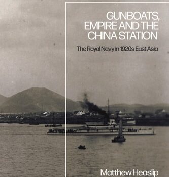 Ebook Gunboats, Empire and the China Station: The Royal Navy in 1920s East Asia cheap pdf