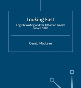 Ebook Looking East English Writing and the Ottoman Empire Before 1800 cheap pdf