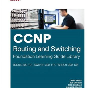 Ebook CCNP Routing and Switching Foundation Learning Guide Library: (ROUTE 300-101, SWITCH 300-115, TSHOOT 300-135) (Self-Study Guide) cheap pdf