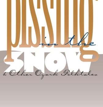Ebook Pissing in the Snow and Other Ozark Folktales cheap pdf