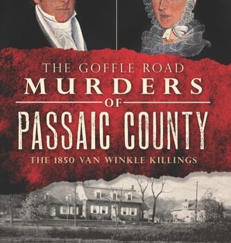 Ebook The Goffle Road Murders of Passaic County: The 1850 Van Winkle Killings (True Crime) cheap pdf