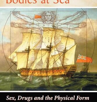 Ebook Patrick O’Brian’s Bodies at Sea: Sex, Drugs and the Physical Form in the Aubrey-Maturin Novels cheap pdf