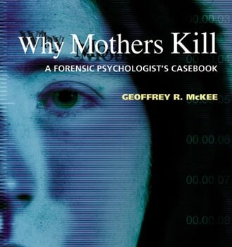 Ebook Why Mothers Kill: A Forensic Psychologist’s Casebook cheap pdf