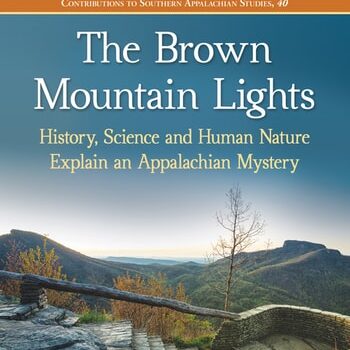 Ebook The Brown Mountain Lights: History, Science and Human Nature Explain an Appalachian Mystery (Contributions to Southern Appalachian Studies Book 40) cheap pdf