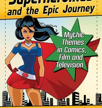 Ebook Superheroines and the Epic Journey: Mythic Themes in Comics, Film and Television cheap pdf