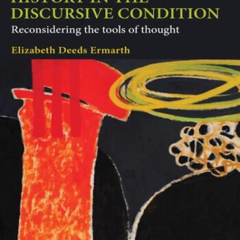Ebook History in the Discursive Condition: Reconsidering the Tools of Thought cheap pdf