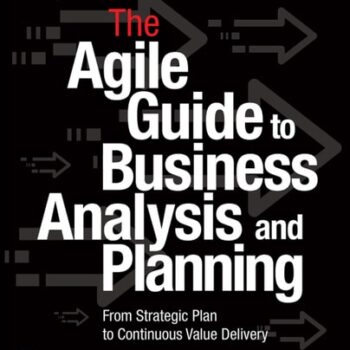 Ebook The Agile Guide to Business Analysis and Planning: From Strategic Plan to Continuous Value Delivery cheap pdf