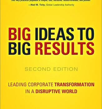 Ebook BIG Ideas to BIG Results: Leading Corporate Transformation in a Disruptive World cheap pdf